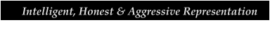 Intelligent, Honest & Aggressive Representation