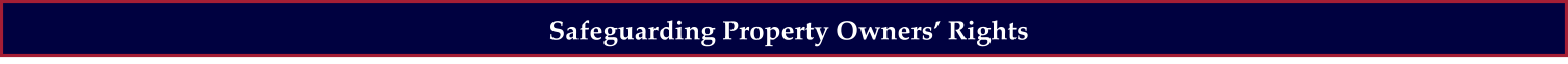 Safeguarding Property Owners’ Rights