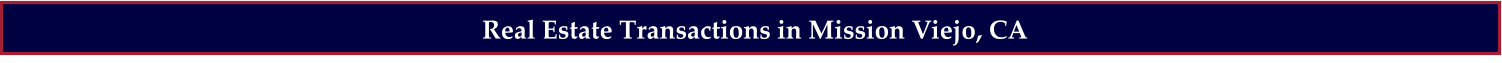 Real Estate Transactions in Mission Viejo, CA